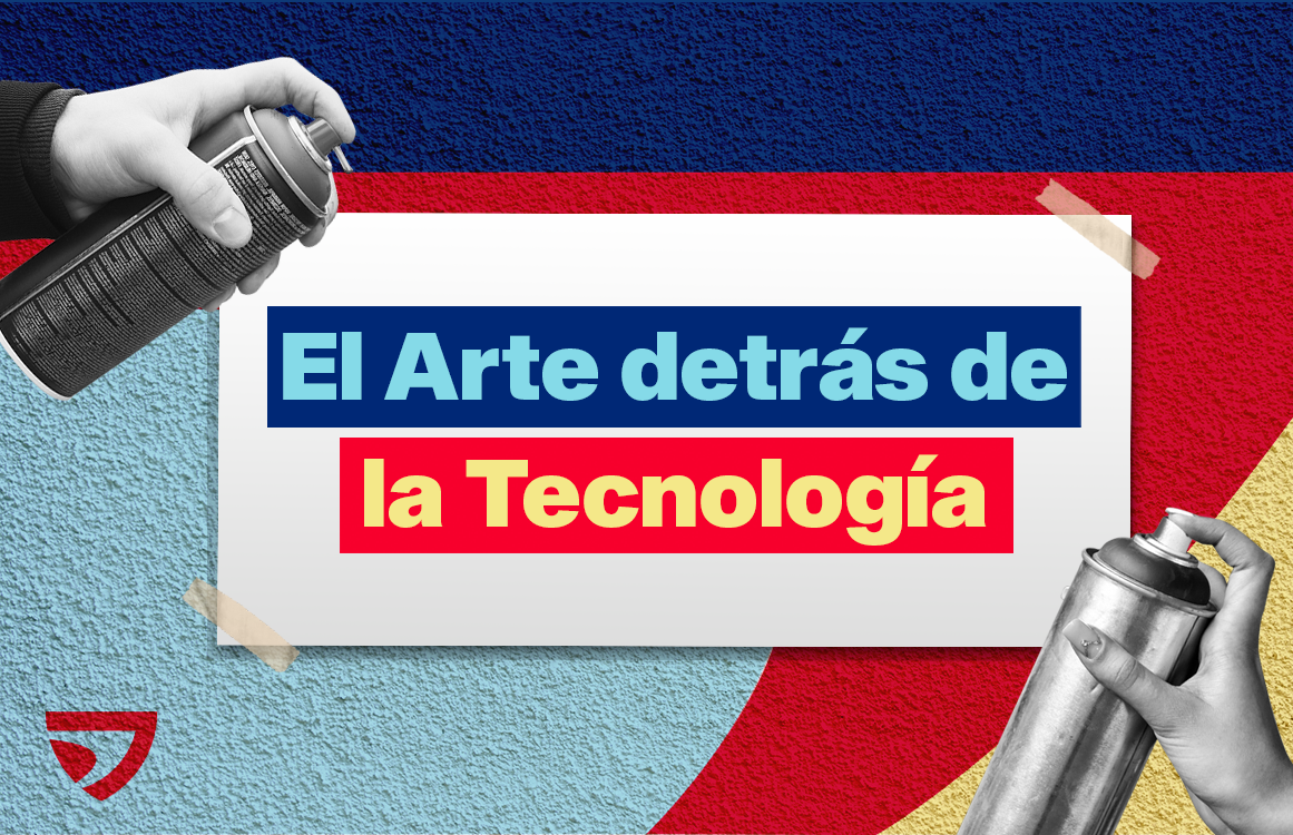 Convocatoria: El Arte Detrás de la Tecnología