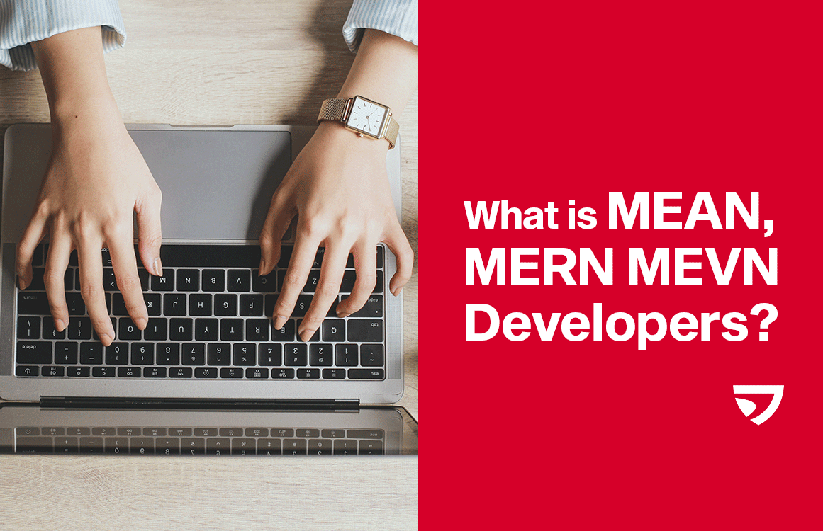 What Is MEAN MERN MEVN Developers Advancio Inc
